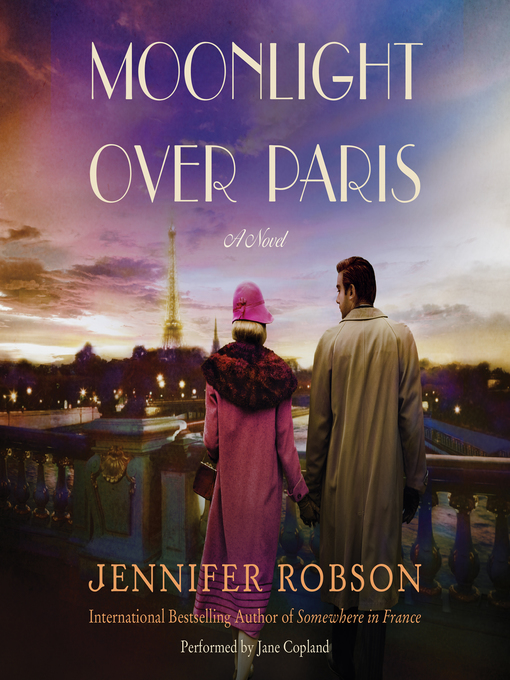Title details for Moonlight Over Paris by Jennifer Robson - Wait list